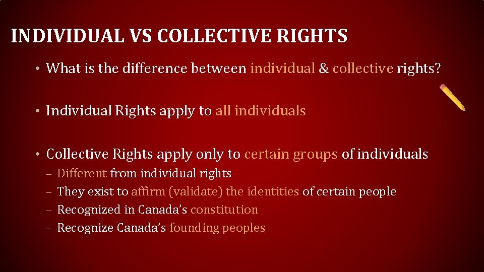INDIVIDUAL VS COLLECTIVE RIGHTS • What is the difference between individual & collective rights?