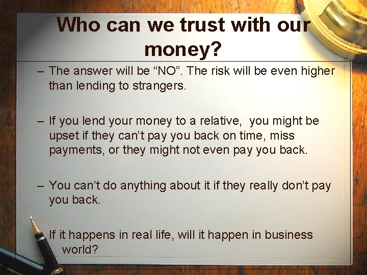 Who can we trust with our money? – The answer will be “NO”. The Who can we trust with our money? – The answer will be “NO”. The