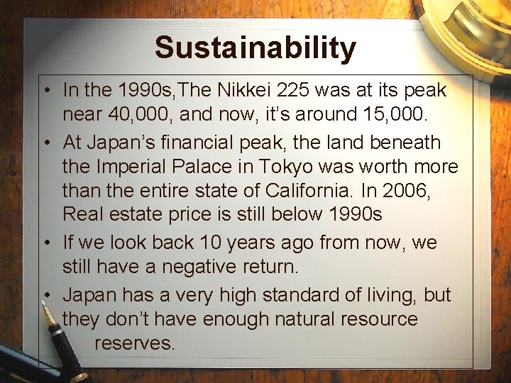 Sustainability • In the 1990 s, The Nikkei 225 was at its peak near Sustainability • In the 1990 s, The Nikkei 225 was at its peak near