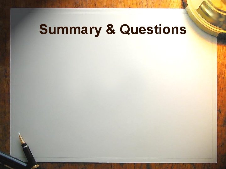 Summary & Questions Summary & Questions