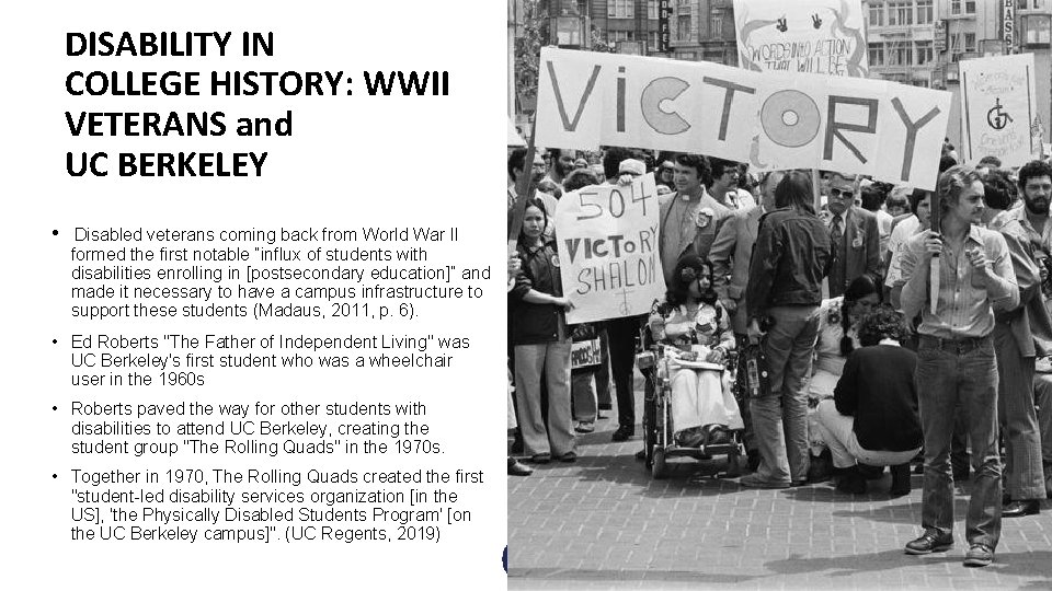 DISABILITY IN COLLEGE HISTORY: WWII VETERANS and UC BERKELEY • Disabled veterans coming back