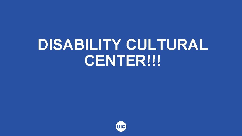 DISABILITY CULTURAL CENTER!!! 