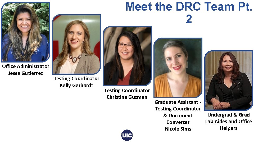 Meet the DRC Team Pt. 2 Office Administrator Jesse Gutierrez Testing Coordinator Kelly Gerhardt