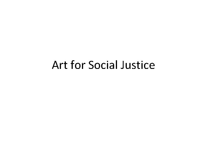 Art for Social Justice 