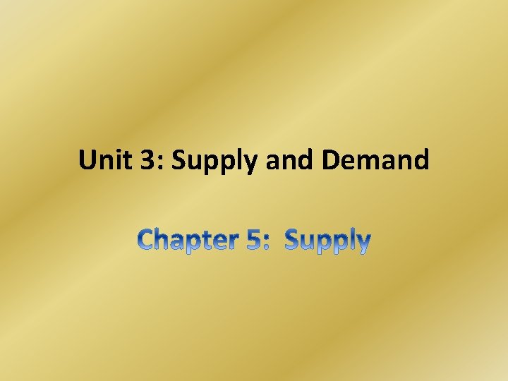 Unit 3: Supply and Demand 