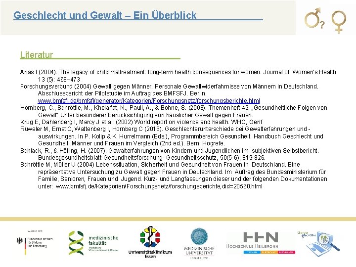 Geschlecht und Gewalt – Ein Überblick Literatur Arias I (2004). The legacy of child