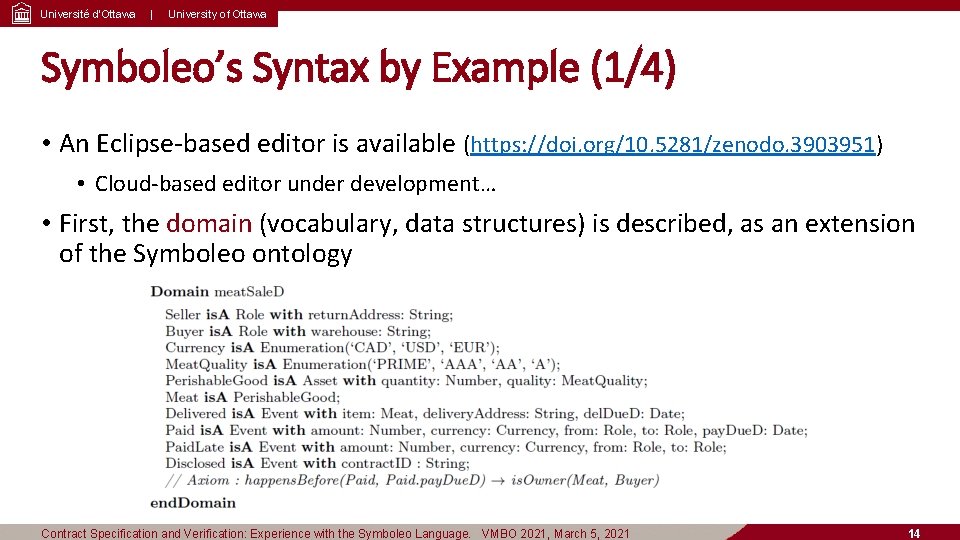 Université d’Ottawa | University of Ottawa Symboleo’s Syntax by Example (1/4) • An Eclipse-based