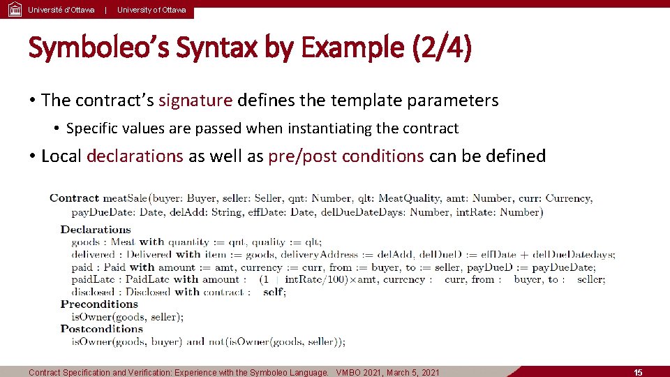 Université d’Ottawa | University of Ottawa Symboleo’s Syntax by Example (2/4) • The contract’s