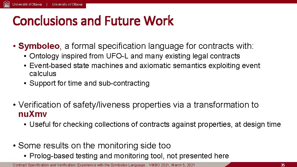 Université d’Ottawa | University of Ottawa Conclusions and Future Work • Symboleo, a formal