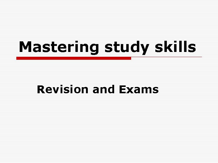 Mastering study skills Revision and Exams 