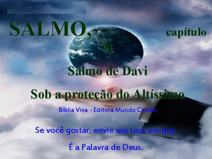 SALMO, capítulo 91 Salmo de Davi Sob a proteção do Altíssimo Bíblia Viva -