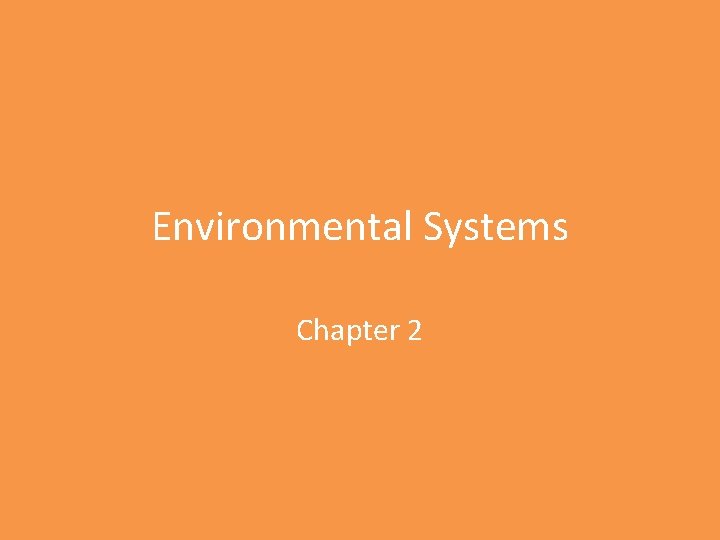 Environmental Systems Chapter 2 