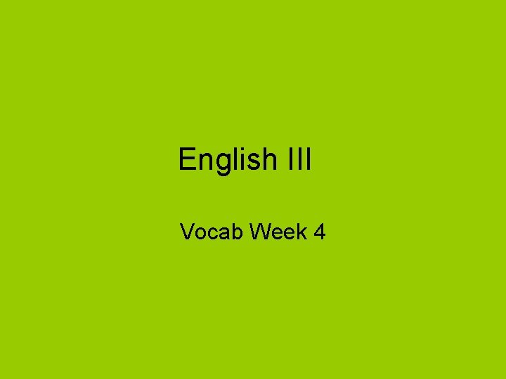 English III Vocab Week 4 