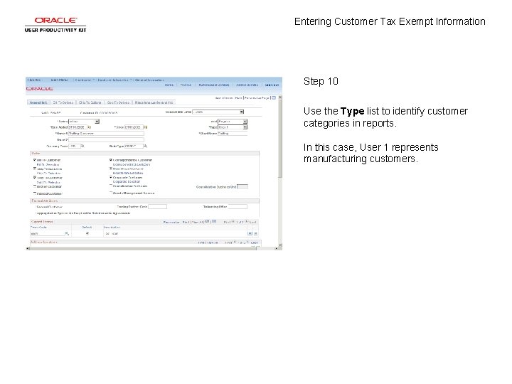 Entering Customer Tax Exempt Information Step 10 Use the Type list to identify customer