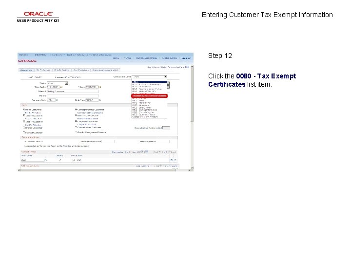 Entering Customer Tax Exempt Information Step 12 Click the 0080 - Tax Exempt Certificates