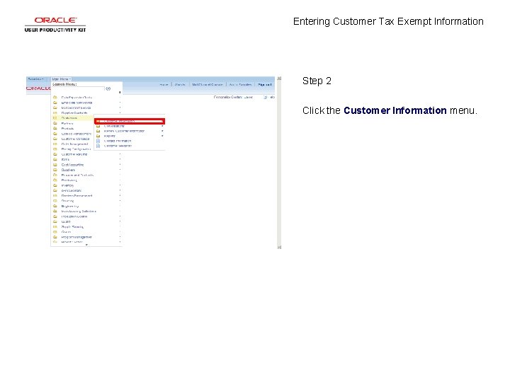 Entering Customer Tax Exempt Information Step 2 Click the Customer Information menu. 