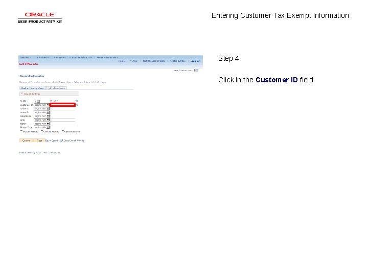 Entering Customer Tax Exempt Information Step 4 Click in the Customer ID field. 