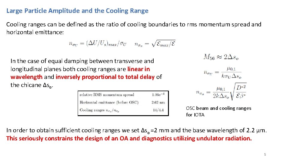 Large Particle Amplitude and the Cooling Range Cooling ranges can be defined as the