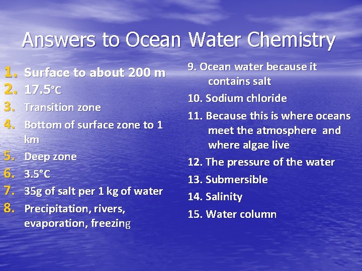 Answers to Ocean Water Chemistry 1. 2. 3. 4. 5. 6. 7. 8. Surface