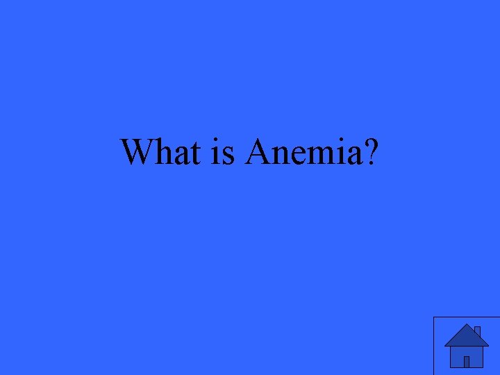 What is Anemia? 