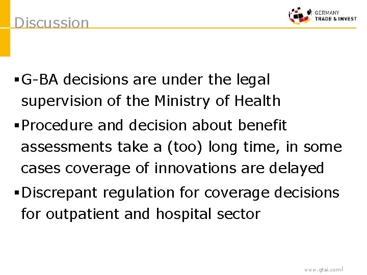 Discussion § G-BA decisions are under the legal supervision of the Ministry of Health