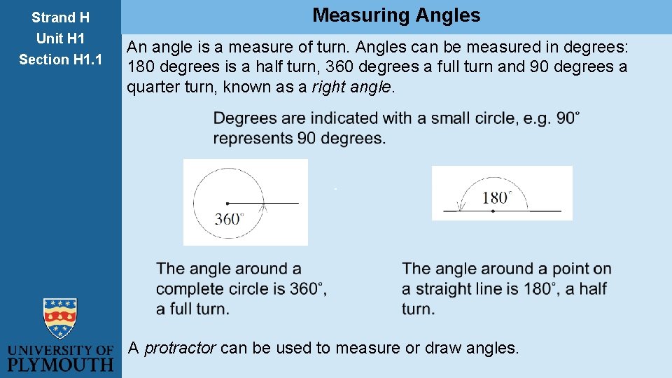 Strand H Unit H 1 Section H 1. 1 Measuring Angles An angle is