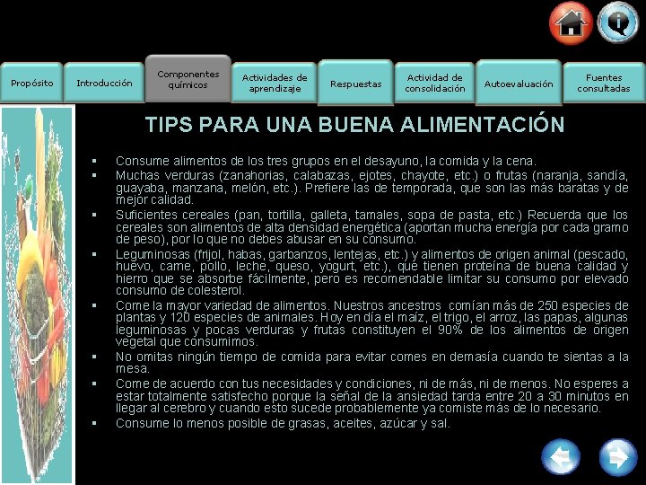 Propósito Introducción Componentes químicos Actividades de aprendizaje Respuestas Actividad de consolidación Autoevaluación Fuentes consultadas