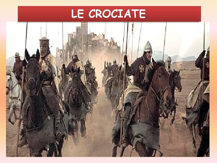 LE LE CROCIATE 