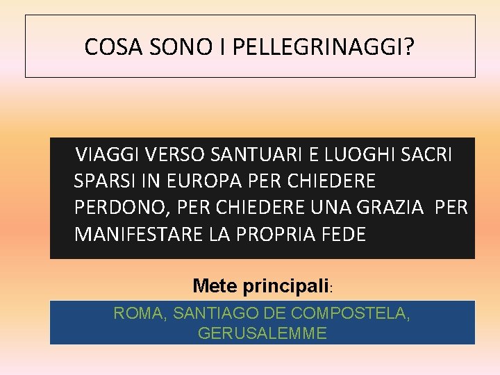 COSA SONO I PELLEGRINAGGI? VIAGGI VERSO SANTUARI E LUOGHI SACRI SPARSI IN EUROPA PER