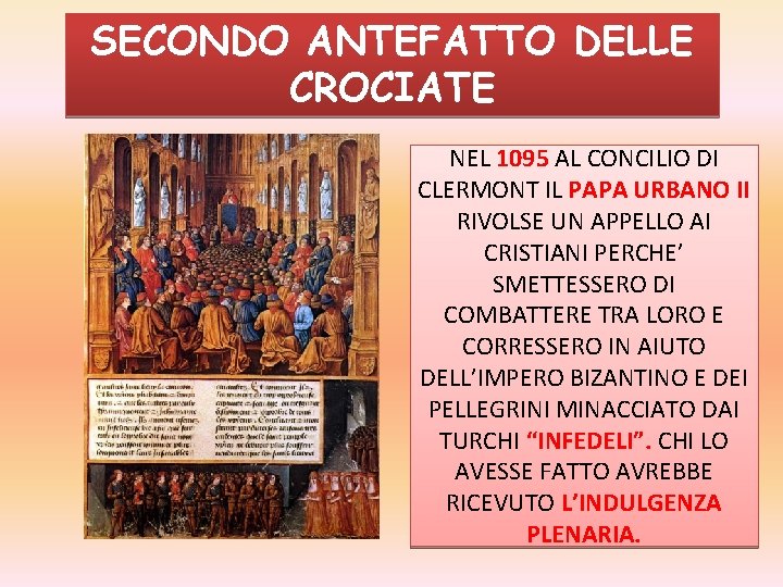 SECONDO ANTEFATTO DELLE CROCIATE NEL 1095 AL CONCILIO DI CLERMONT IL PAPA URBANO II