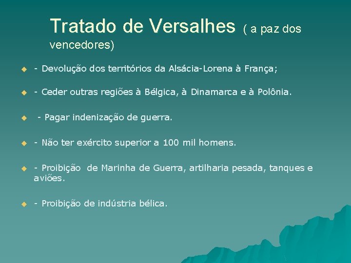 Tratado de Versalhes ( a paz dos vencedores) u - Devolução dos territórios da