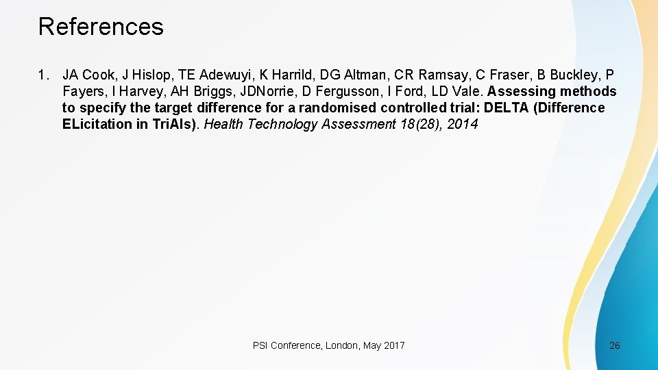 References 1. JA Cook, J Hislop, TE Adewuyi, K Harrild, DG Altman, CR Ramsay,