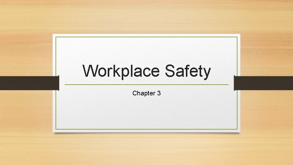 Workplace Safety Chapter 3 