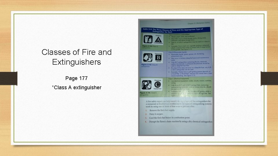 Classes of Fire and Extinguishers Page 177 *Class A extinguisher 