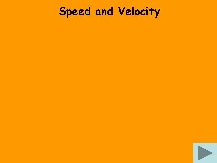 Speed and Velocity 