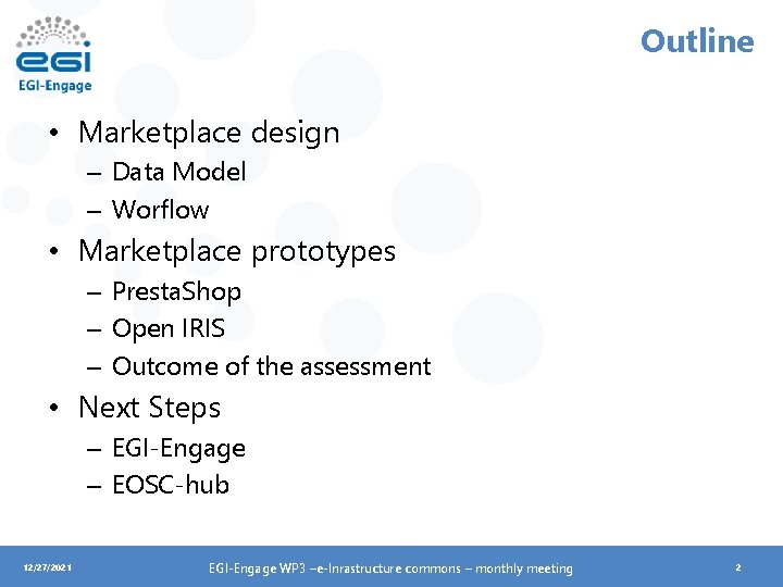 Outline • Marketplace design – Data Model – Worflow • Marketplace prototypes – Presta.