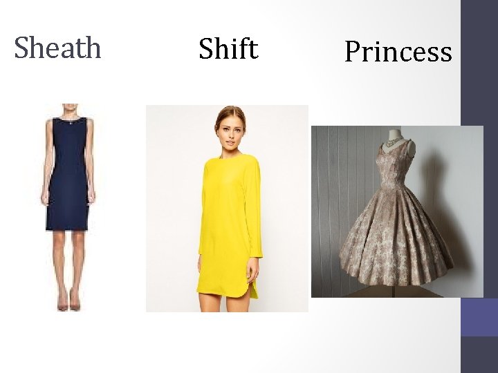 Sheath Shift Princess 