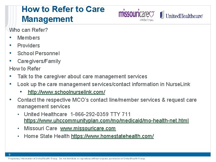 How to Refer to Care Management Who can Refer? • Members • Providers •