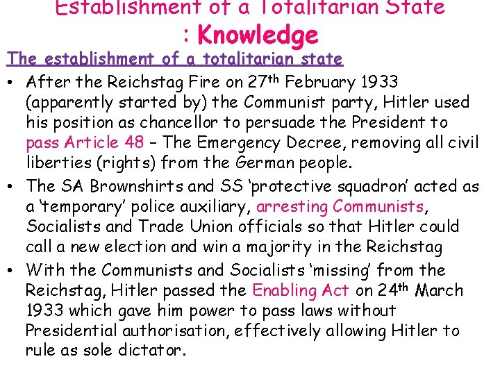Establishment of a Totalitarian State : Knowledge The establishment of a totalitarian state •