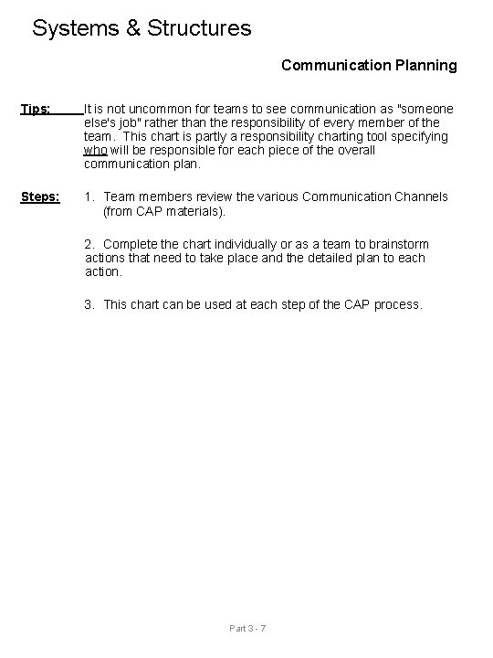 Systems & Structures Communication Planning Tips: It is not uncommon for teams to see
