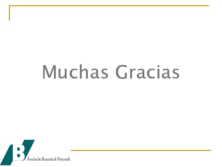 Muchas Gracias 
