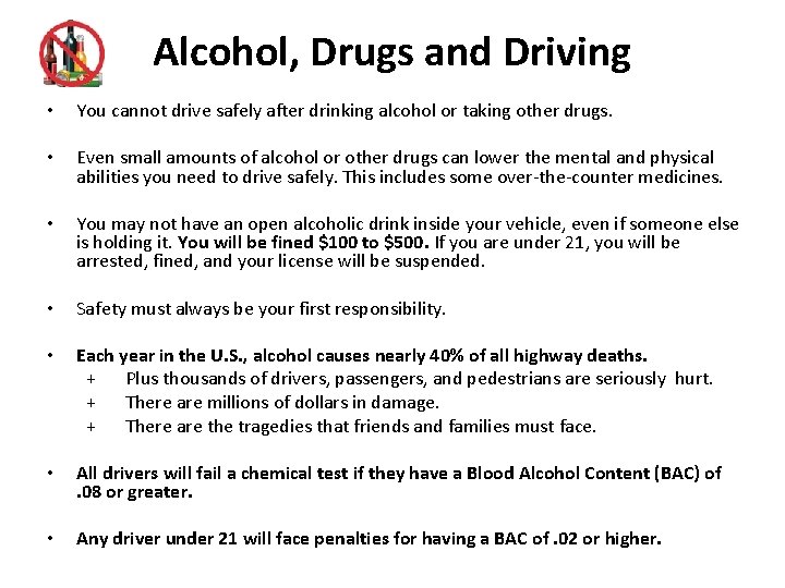 Alcohol, Drugs and Driving • You cannot drive safely after drinking alcohol or taking