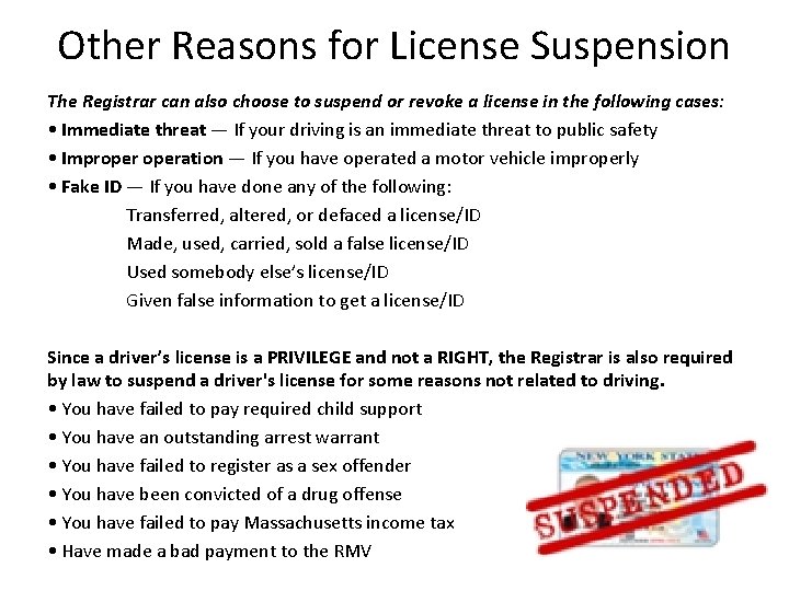 Other Reasons for License Suspension The Registrar can also choose to suspend or revoke