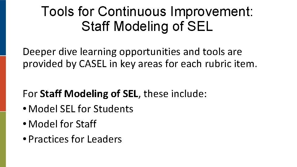 Tools for Continuous Improvement: Staff Modeling of SEL Deeper dive learning opportunities and tools