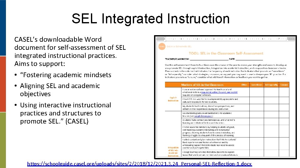 SEL Integrated Instruction CASEL’s downloadable Word document for self-assessment of SEL integrated instructional practices.