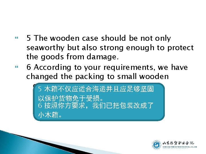  5 The wooden case should be not only seaworthy but also strong enough