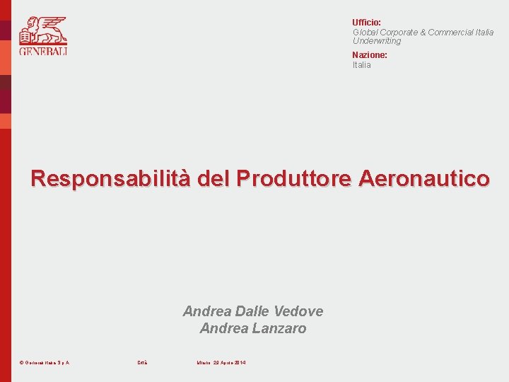 Ufficio Global Corporate Commercial Italia Underwriting Nazione Italia