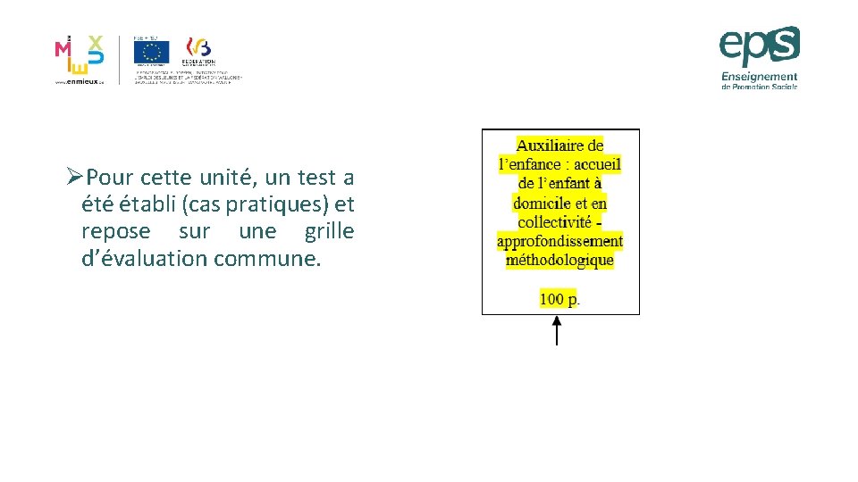 ØPour cette unité, un test a été établi (cas pratiques) et repose sur une