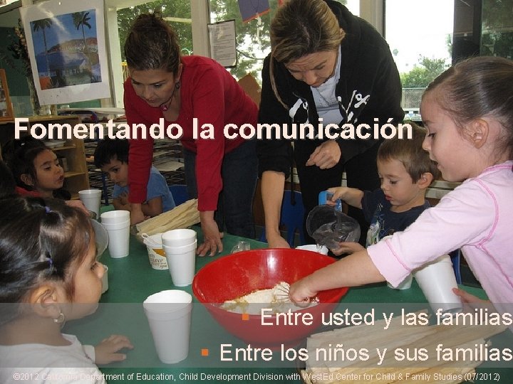 2 -19 Fomentando la comunicación § Entre usted y las familias § Entre los