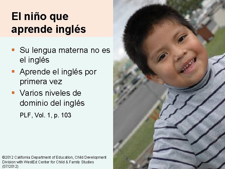 2 -3 El niño que aprende inglés § Su lengua materna no es el